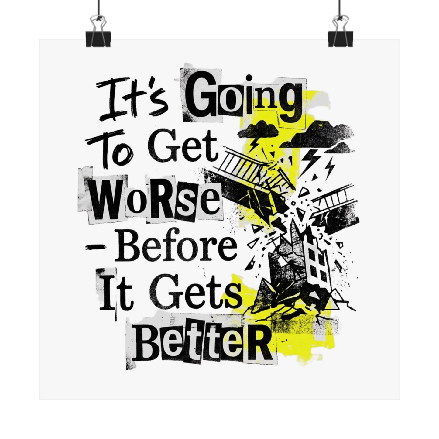 It's Going To Get Worse - Before It Gets Better
