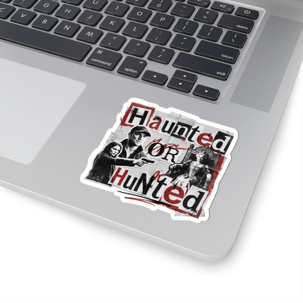 Haunted or Hunted