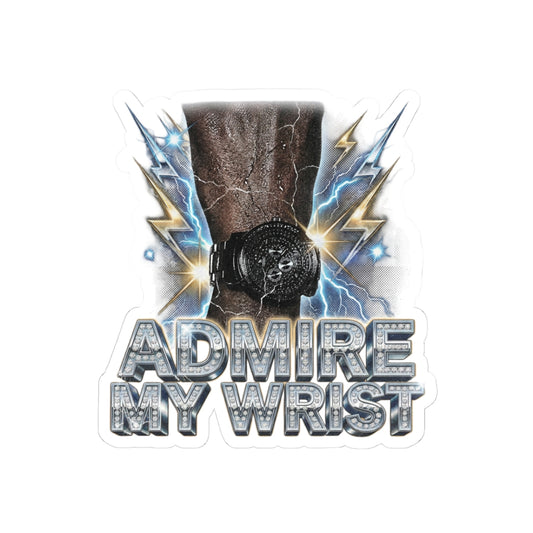Admire My Wrist