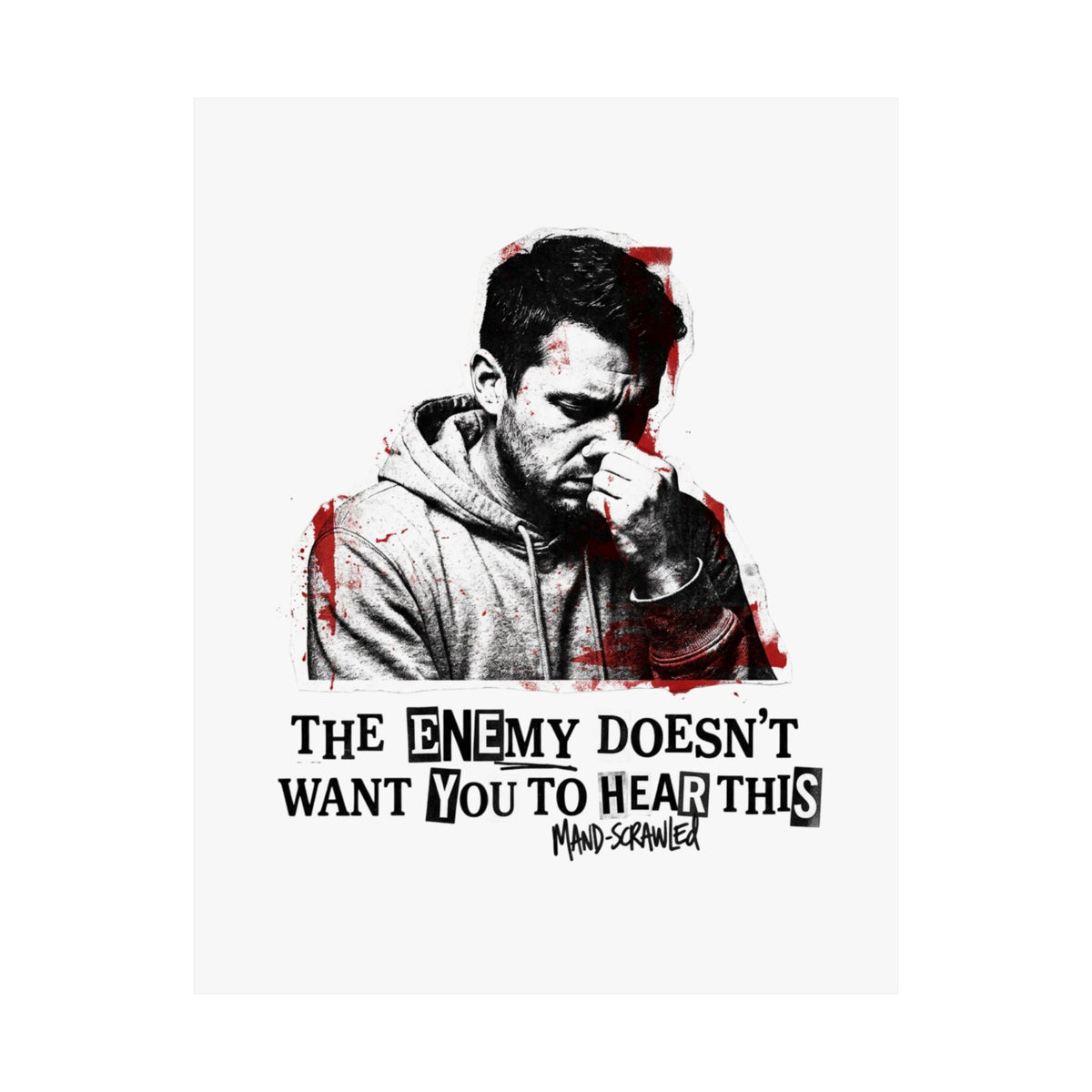The Enemy Doesn't Want You to Hear This