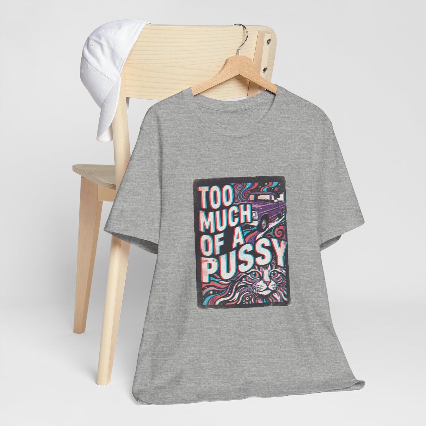 Too Much Of A Pussy