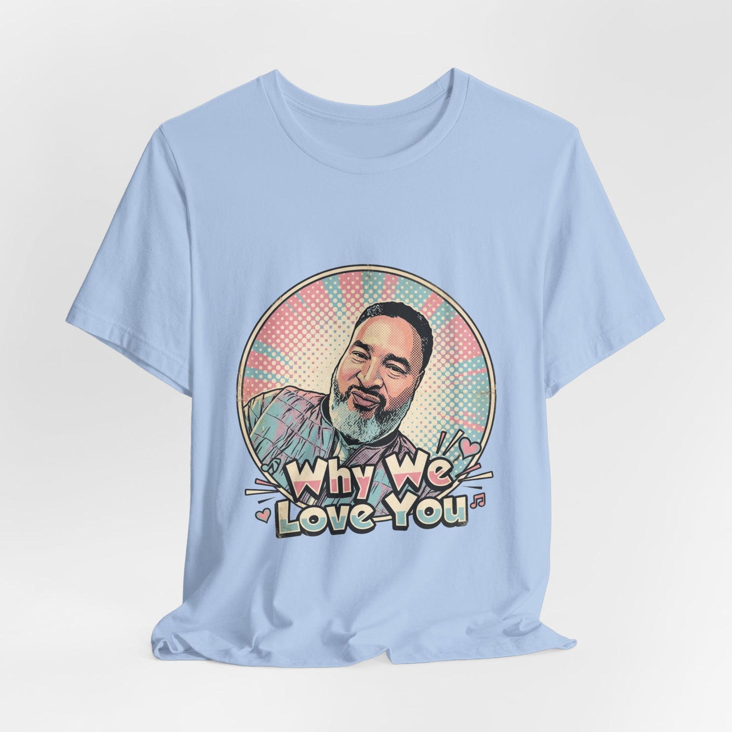 Why We Love You