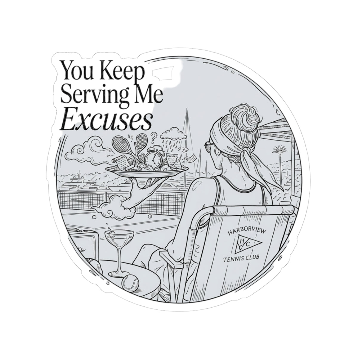 You Keep Serving Me Excuses