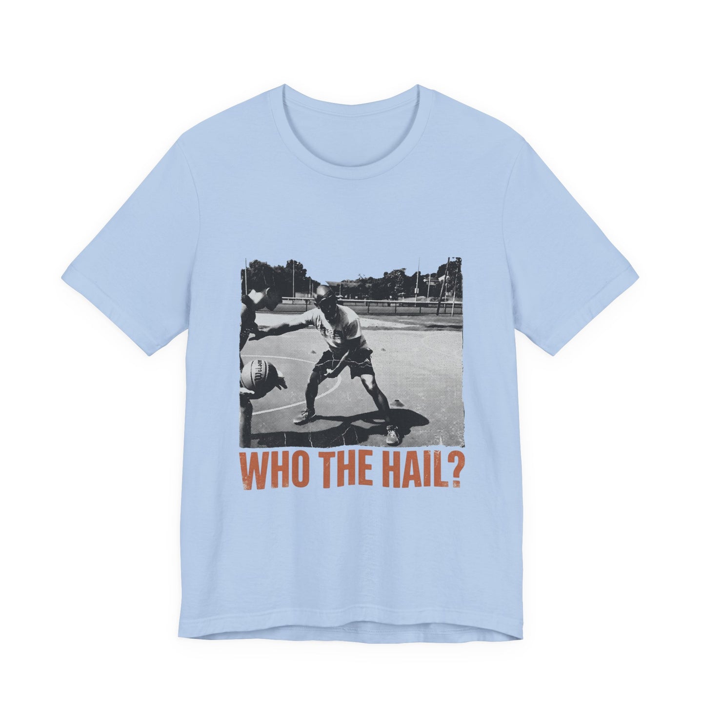 Who the hail?