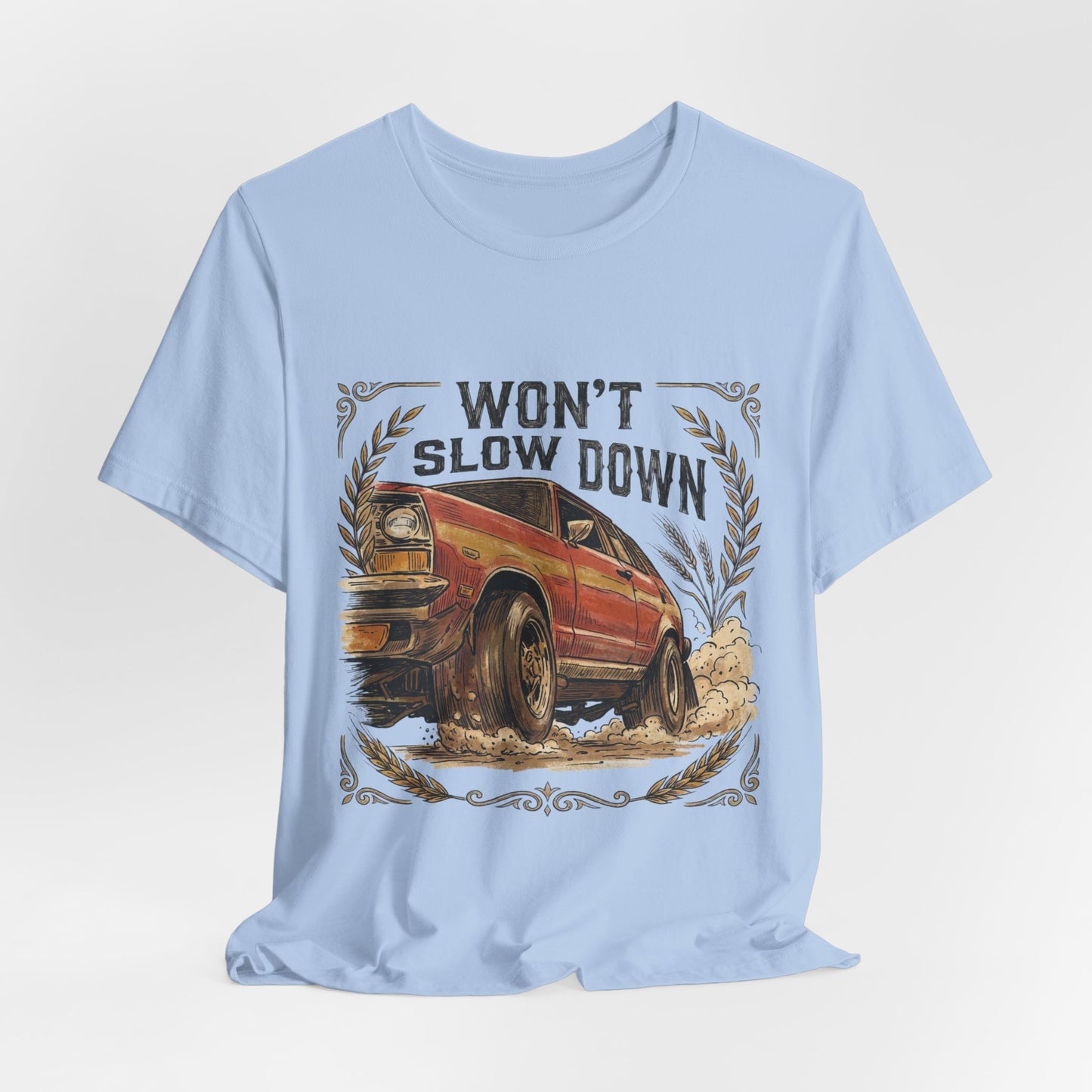 Won't Slow Down