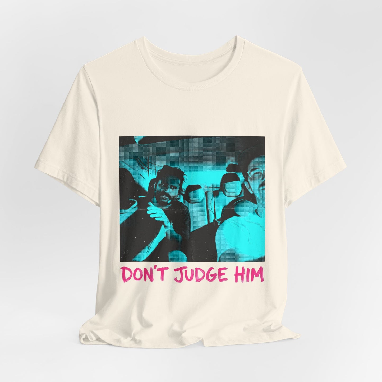Don't Judge Him