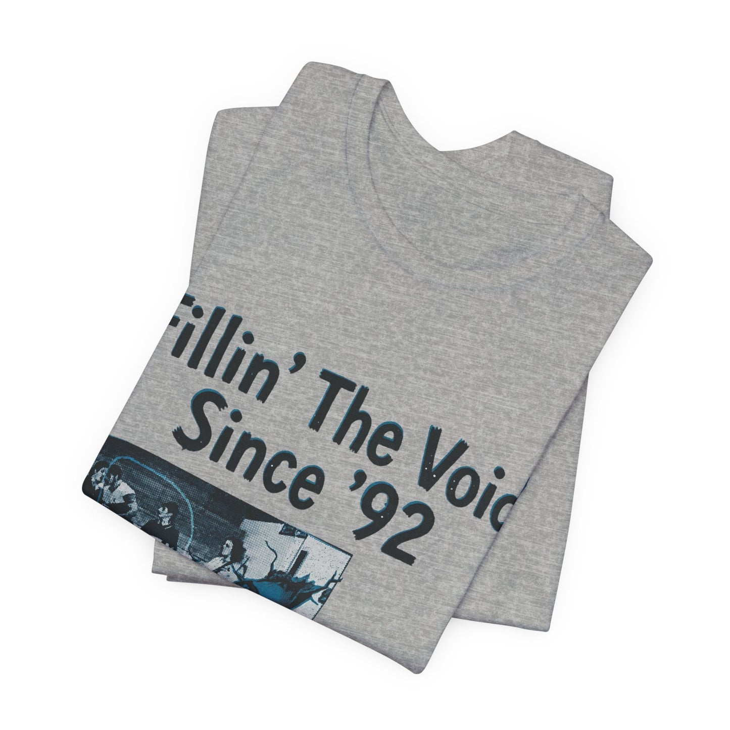 Fillin’ The Void Since ’92