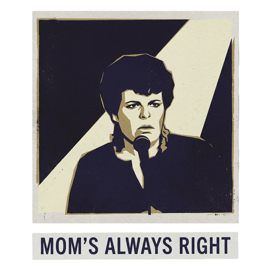 Mom's Always Right