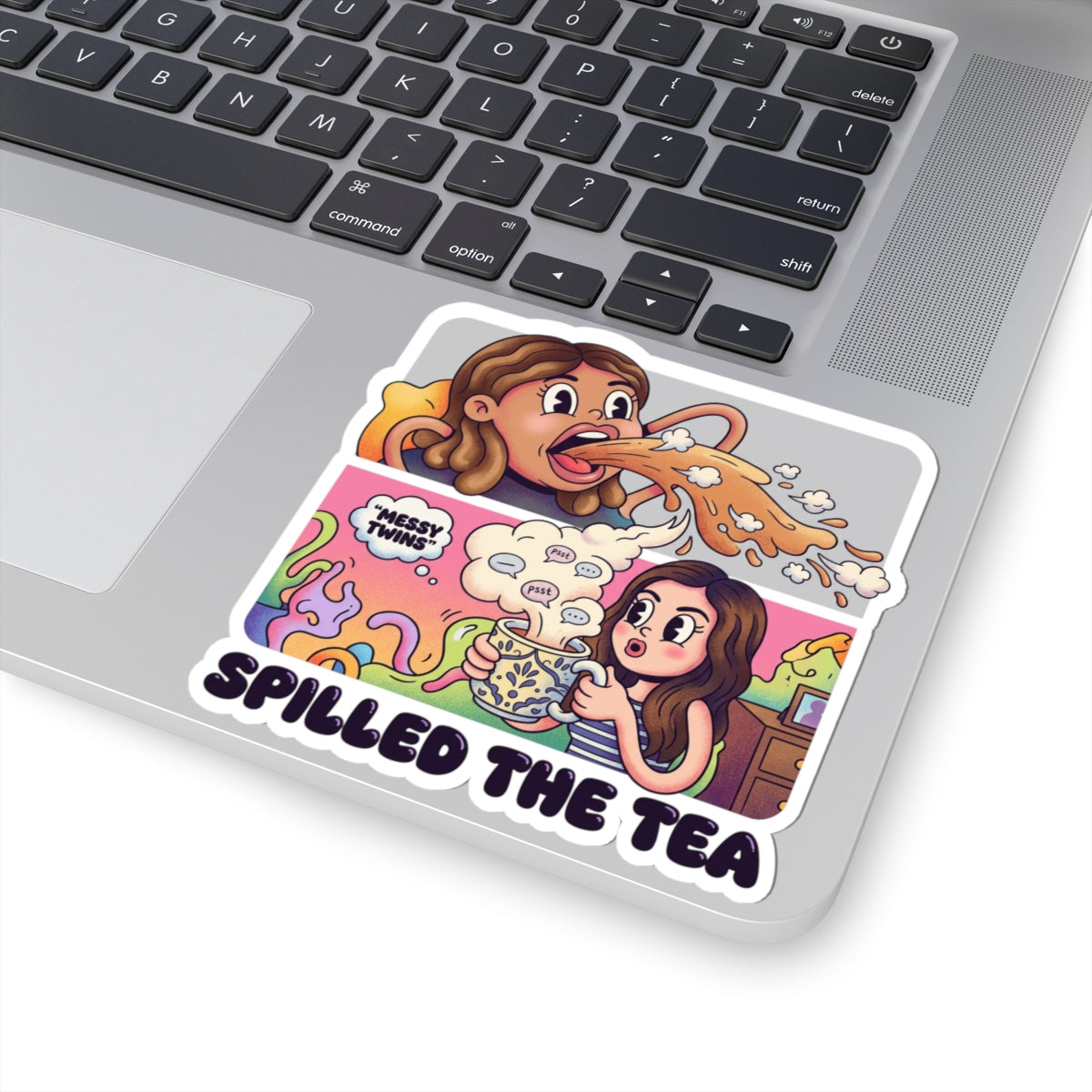 Spilled The Tea