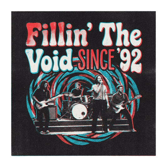 Fillin’ The Void Since ’92