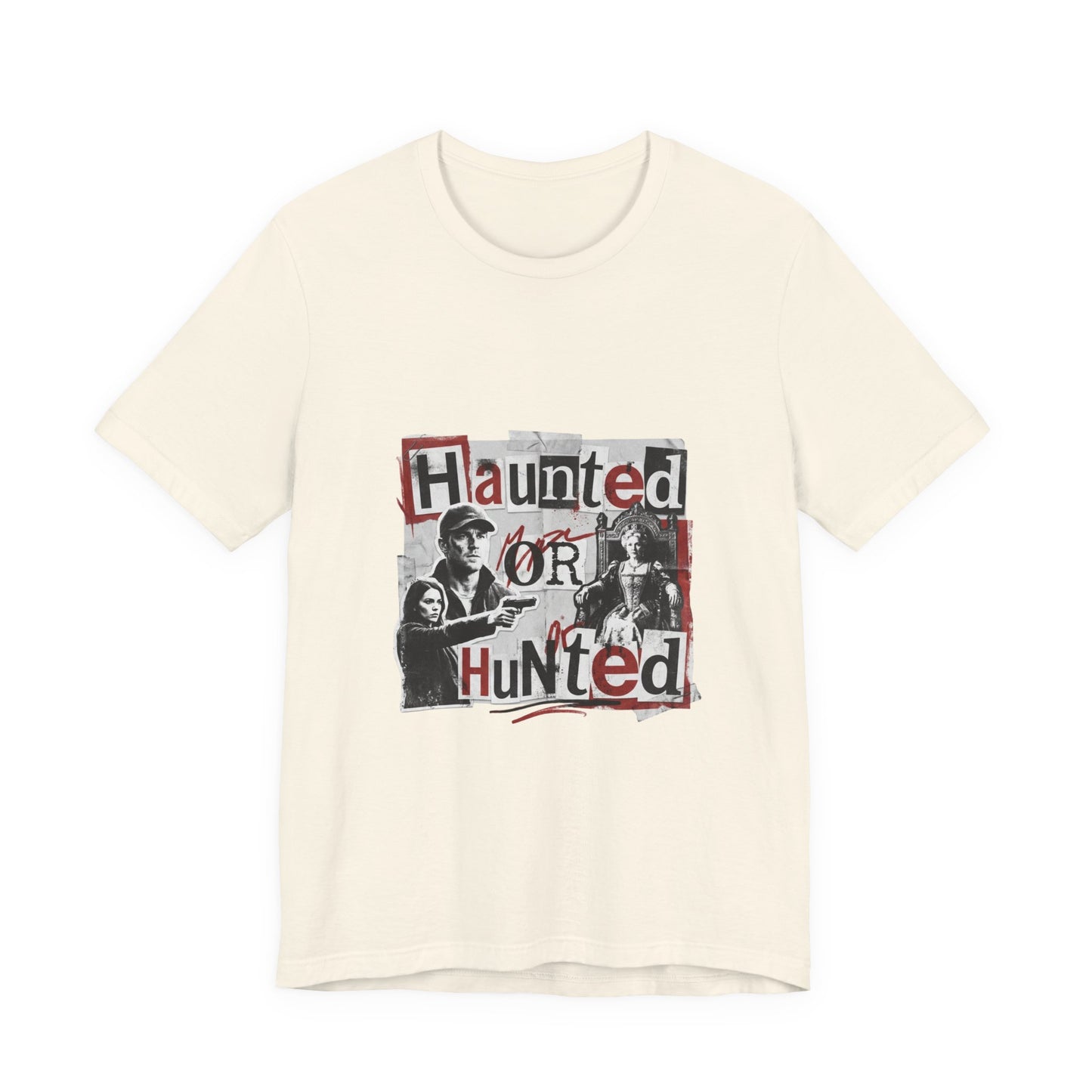Haunted or Hunted