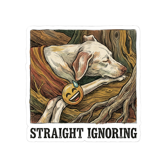 Straight Ignoring