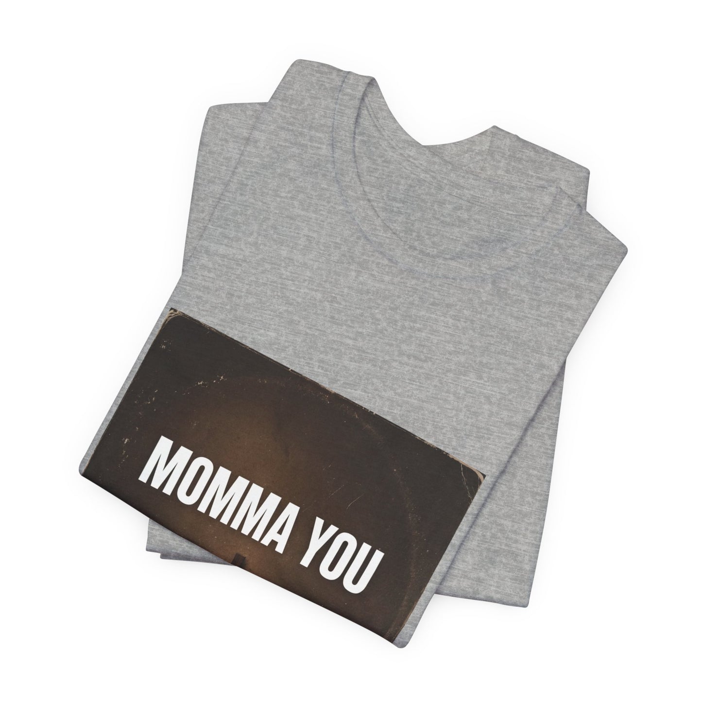 Momma You