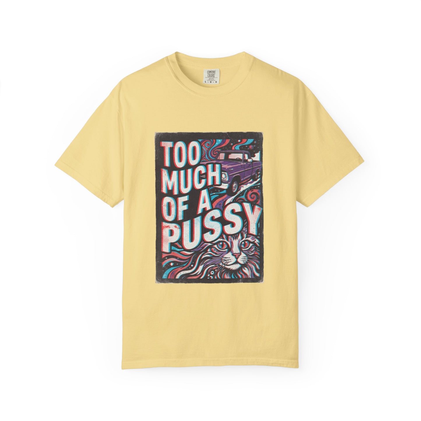 Too Much Of A Pussy