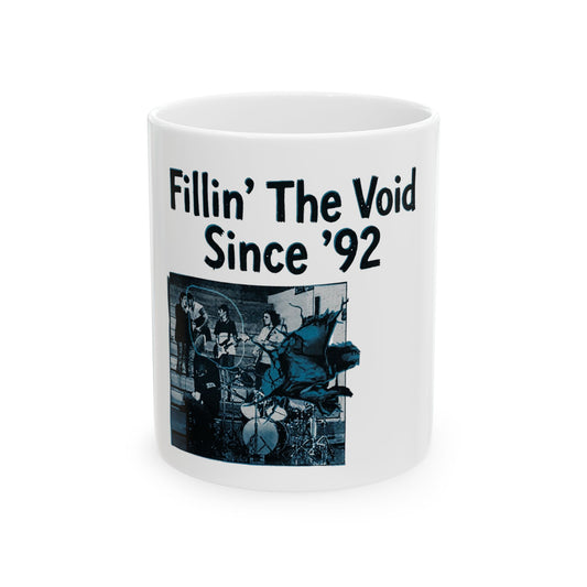 Fillin’ The Void Since ’92