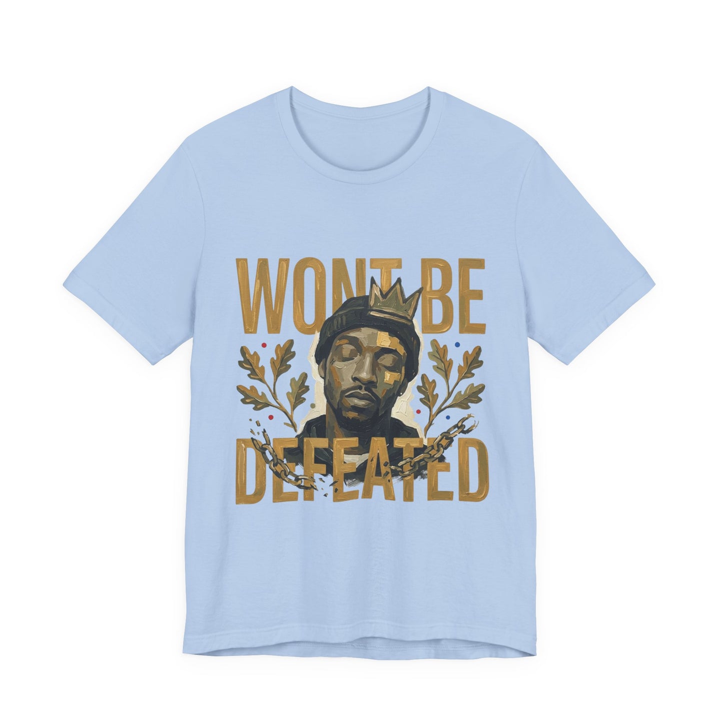 WONT BE DEFEATED