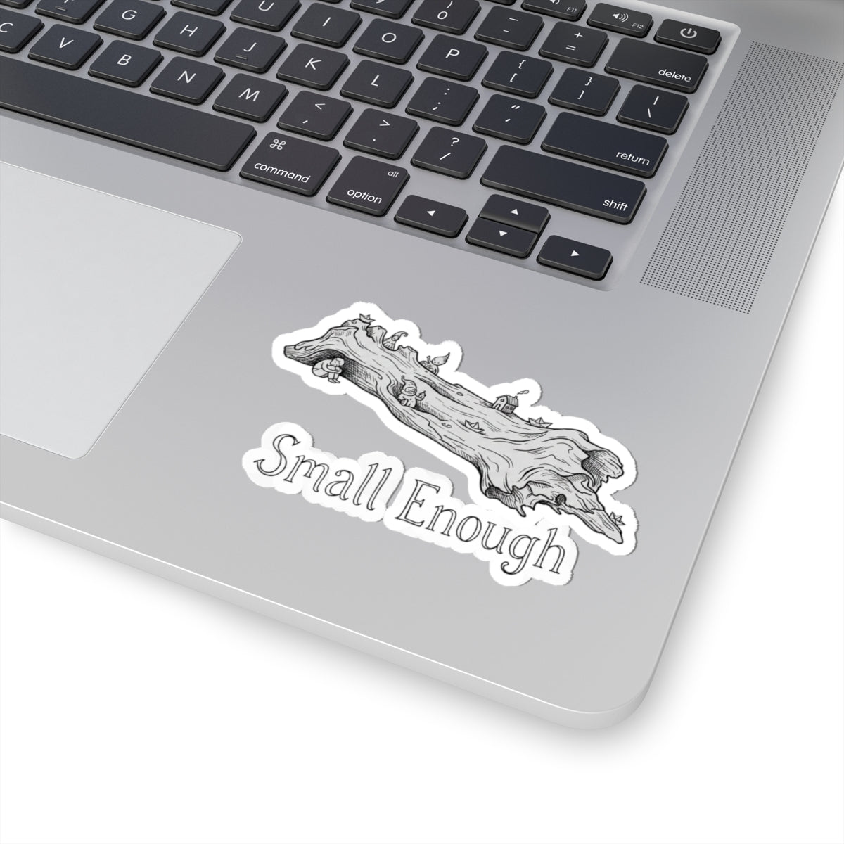 Small Enough