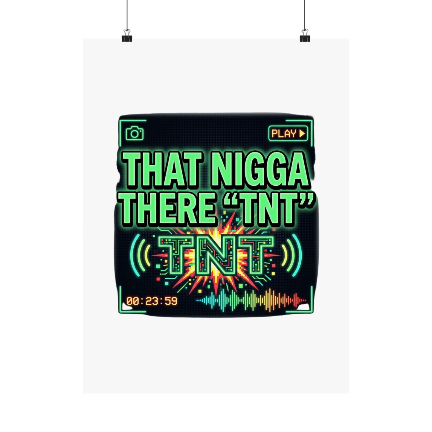 THAT NIGGA THERE "TNT"