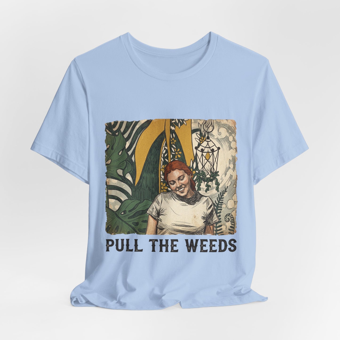 Pull the weeds