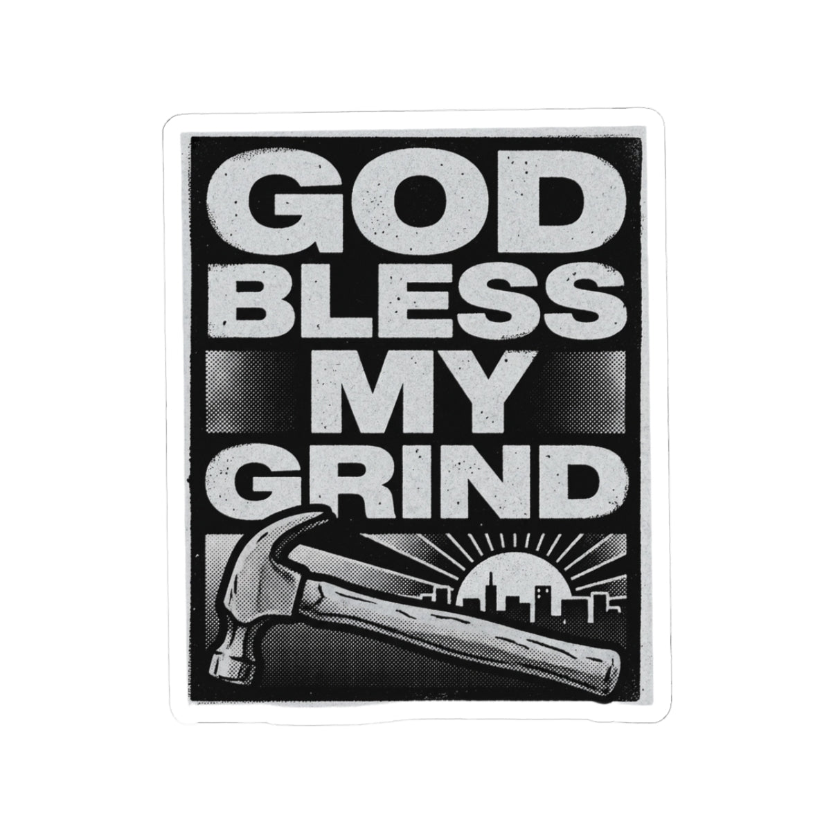 God Bless My Grind