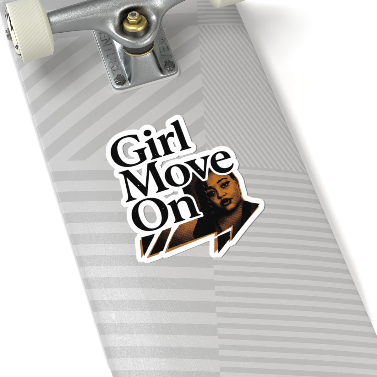 Girl Move On