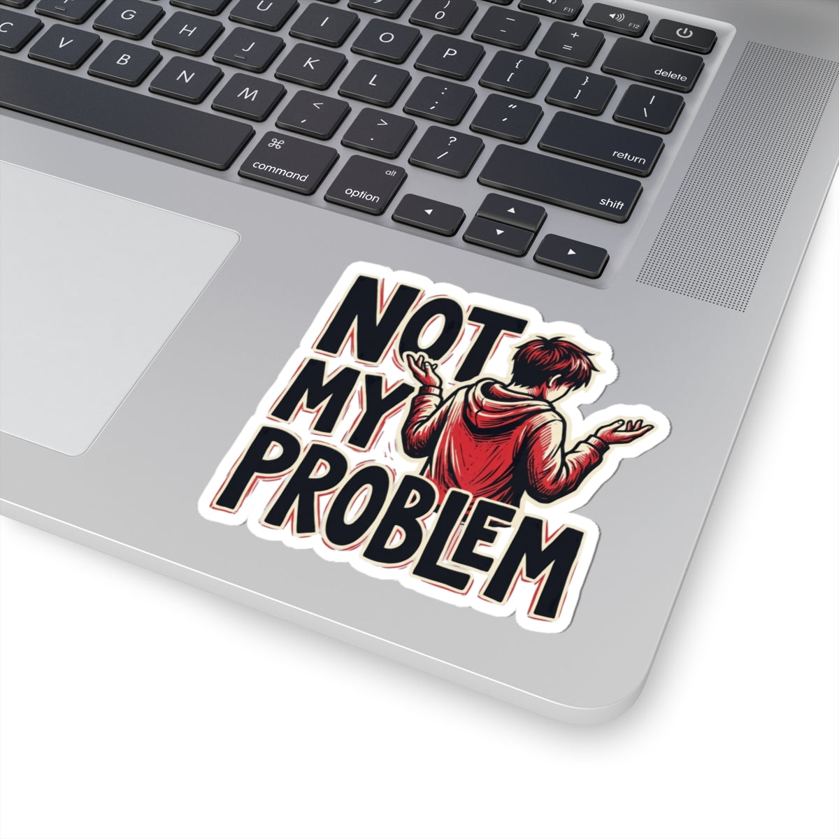 Not My Problem