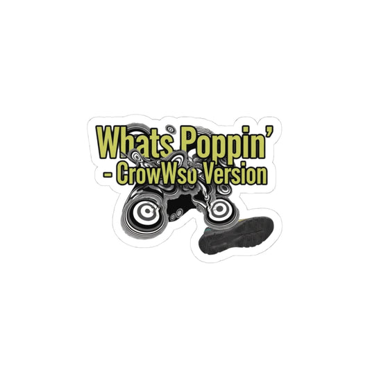 Whats Poppin' - CrowWso Version
