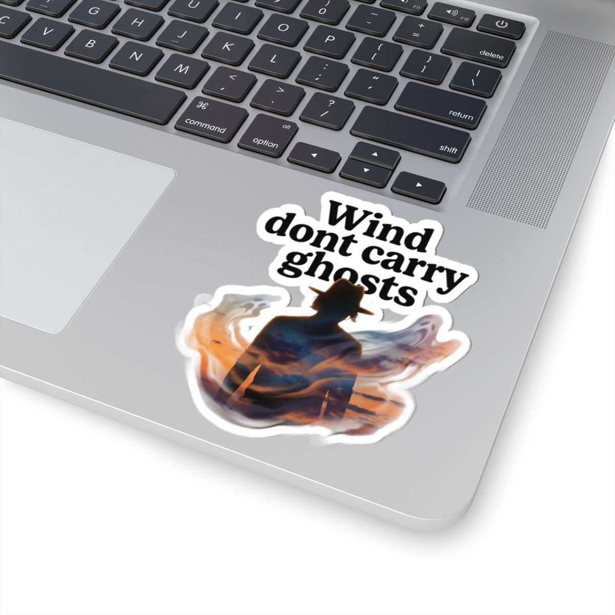 Wind dont carry ghosts
