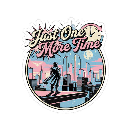 Just One More Time