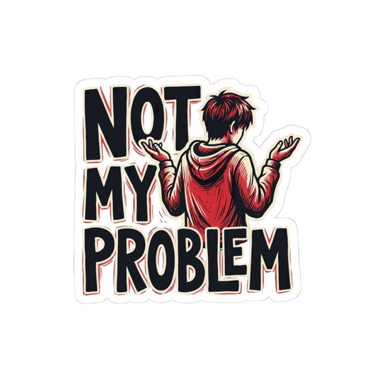 Not My Problem