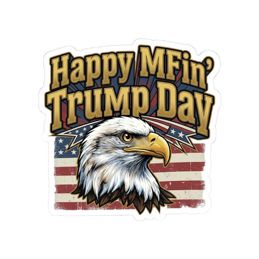 Happy MFin' Trump Day
