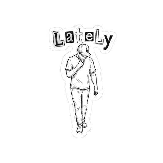 Lately