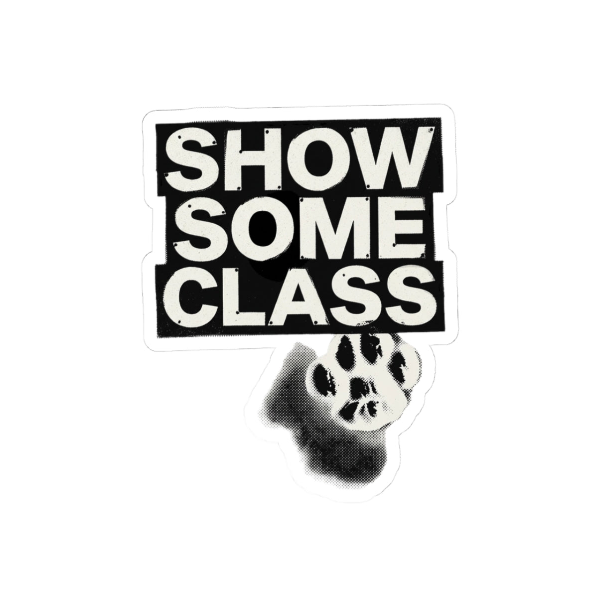 SHOW SOME CLASS