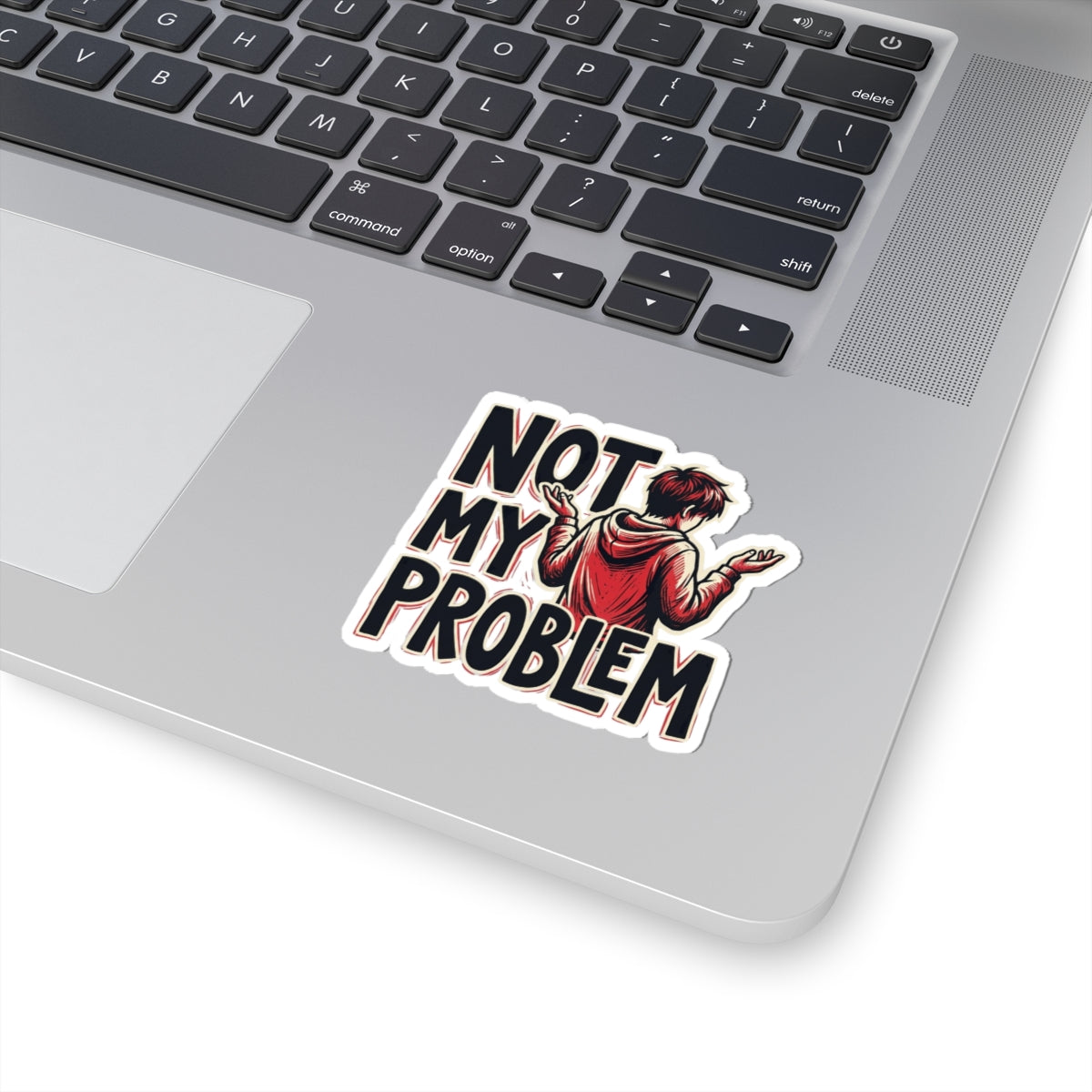 Not My Problem