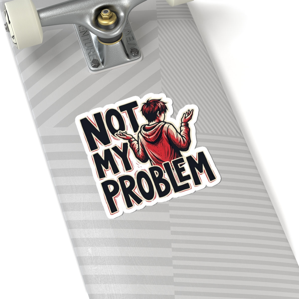 Not My Problem