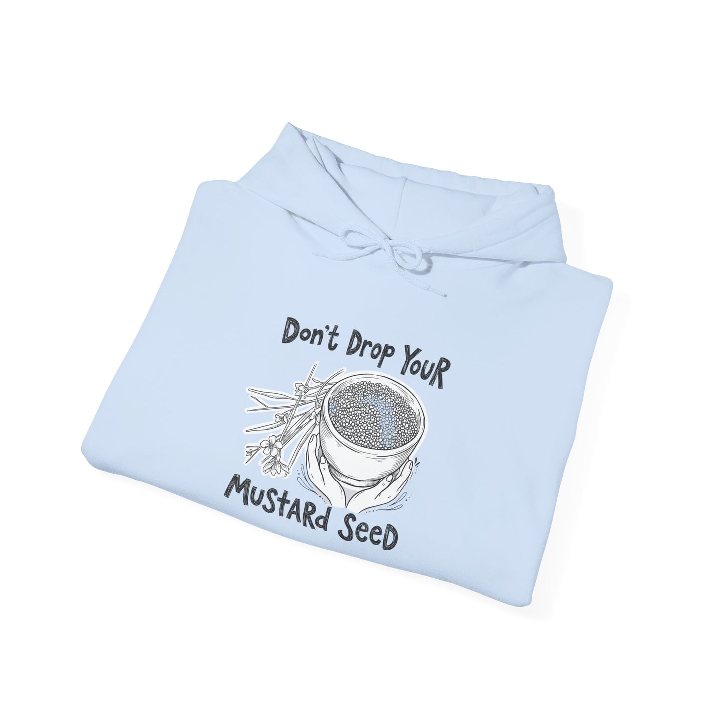 Don't Drop Your Mustard Seed