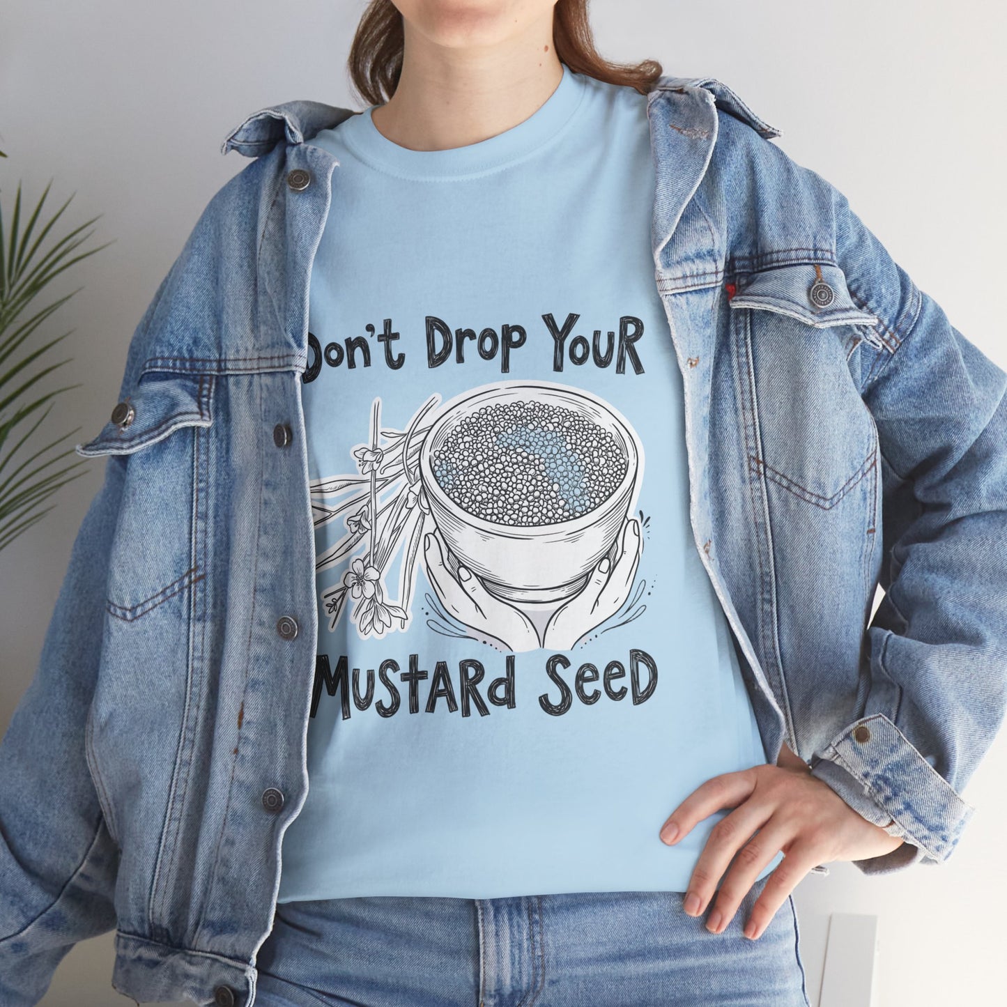 Don't Drop Your Mustard Seed