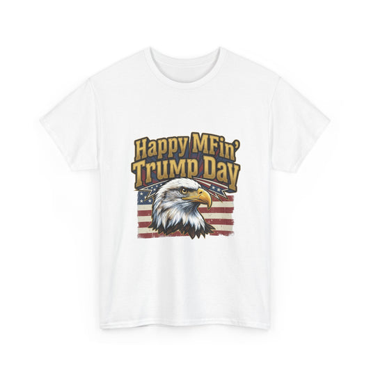Happy MFin' Trump Day