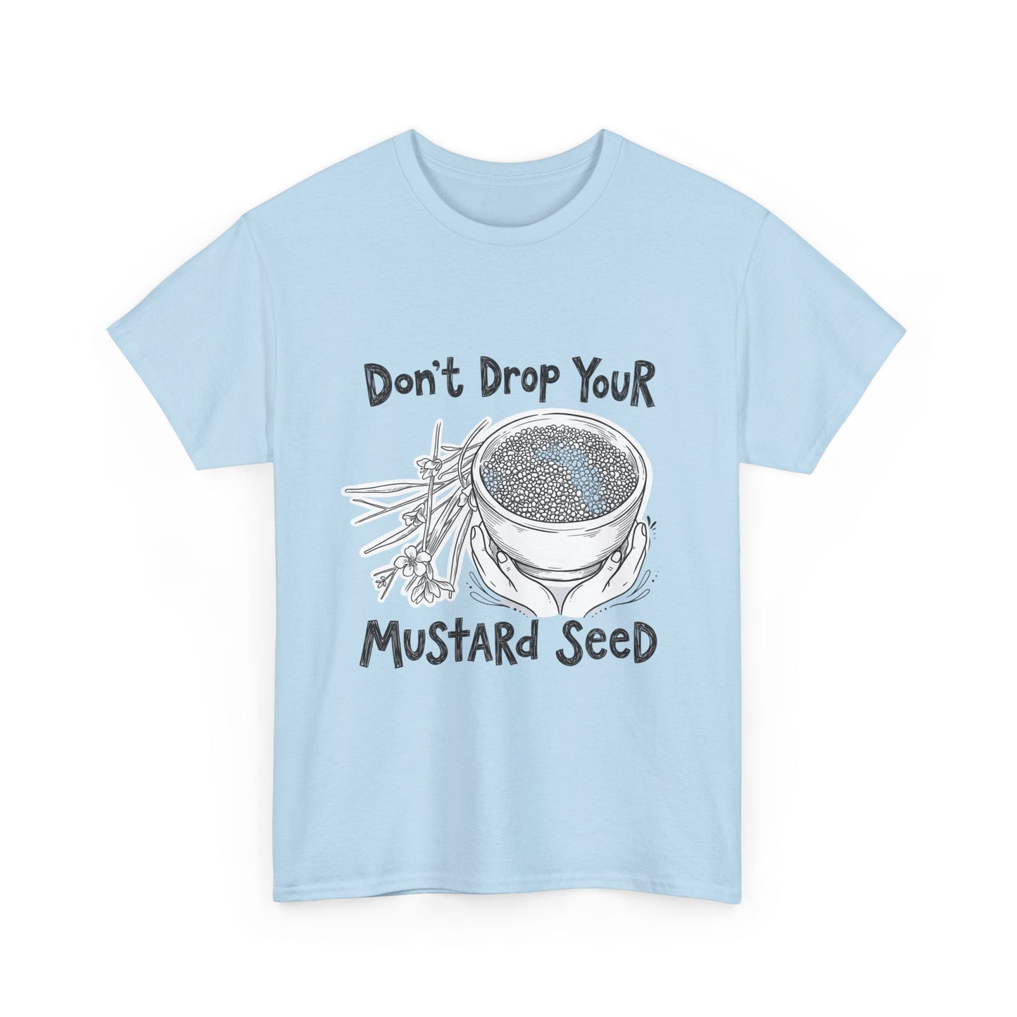 Don't Drop Your Mustard Seed