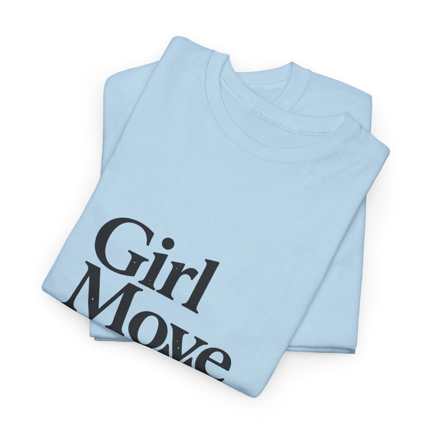 Girl Move On