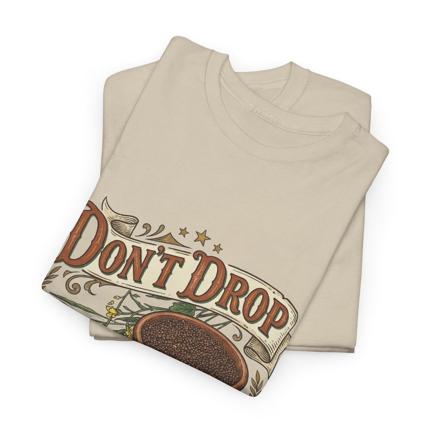 Don't Drop Your Mustard Seed