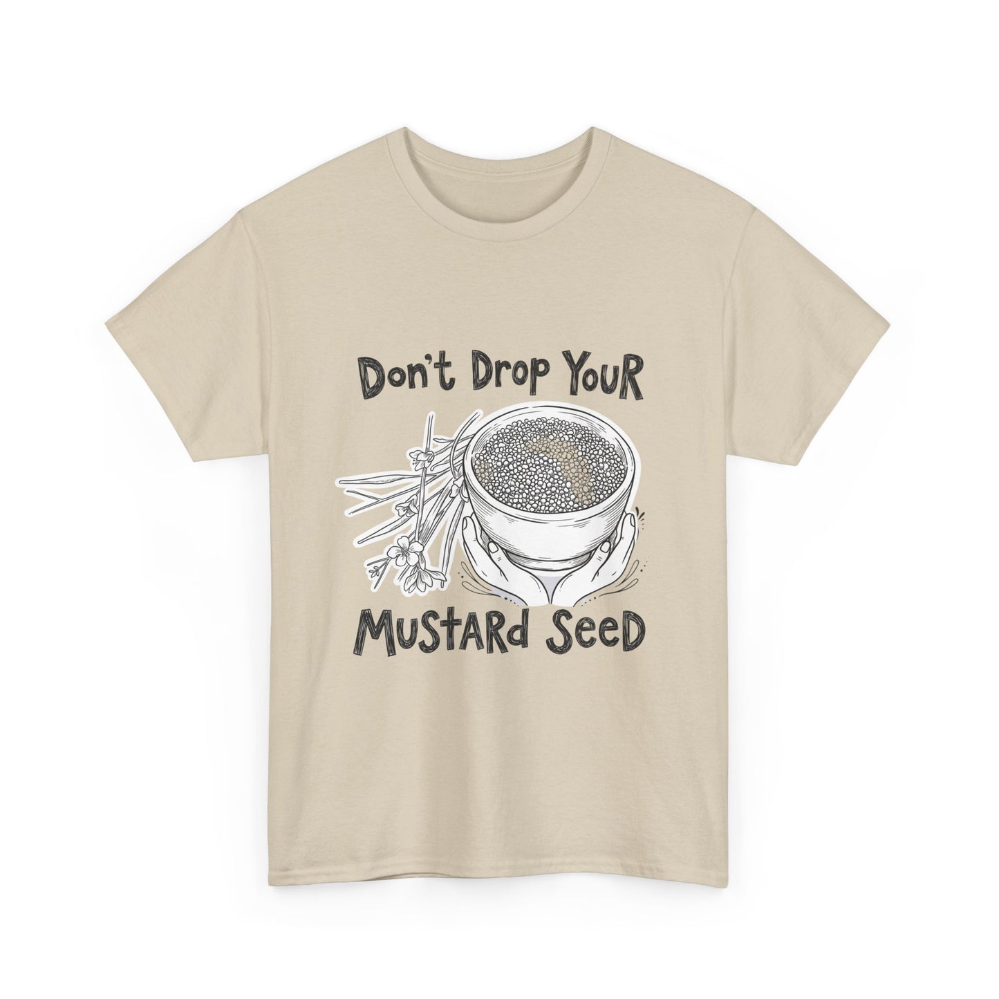 Don't Drop Your Mustard Seed