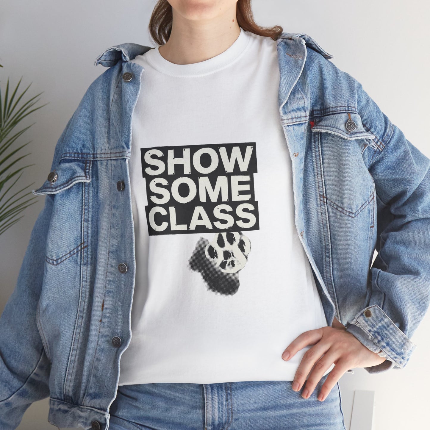 SHOW SOME CLASS