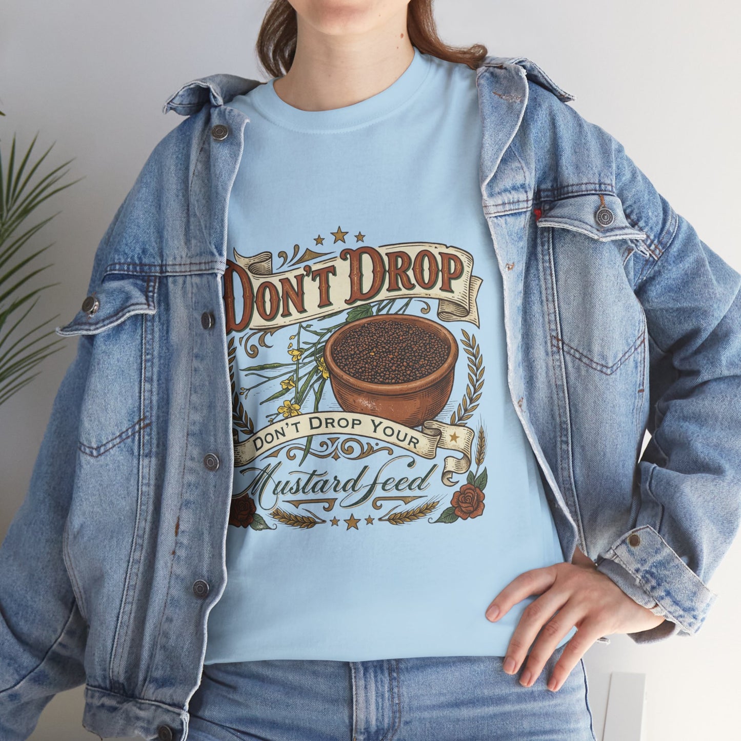 Don't Drop Your Mustard Seed