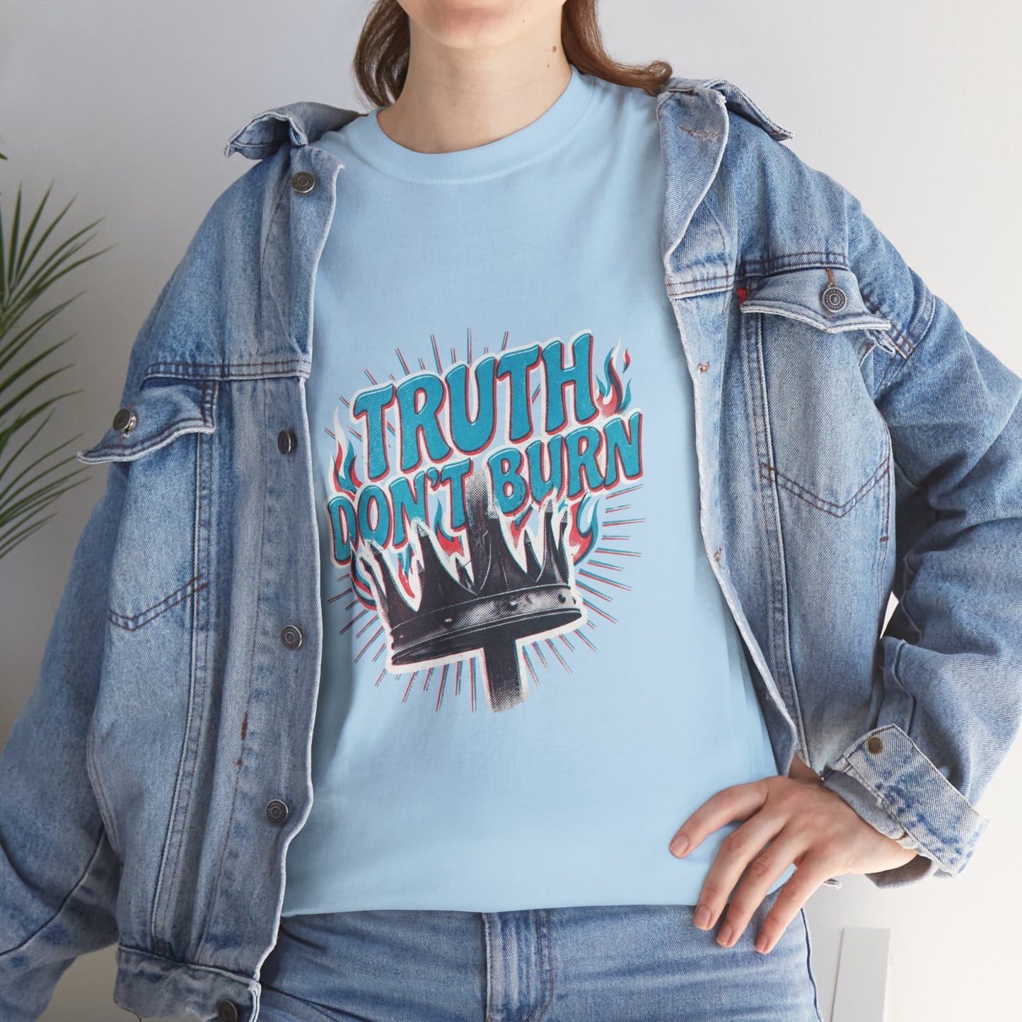 Truth Don't Burn
