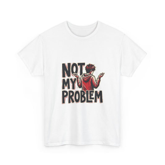 Not My Problem