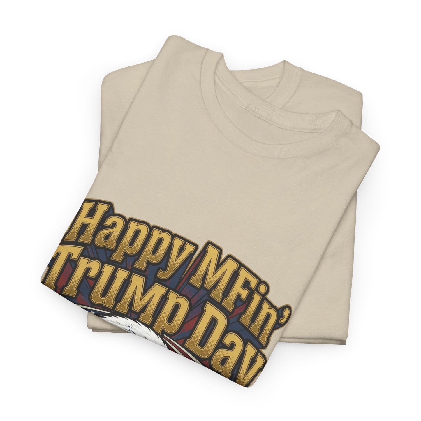 Happy MFin' Trump Day