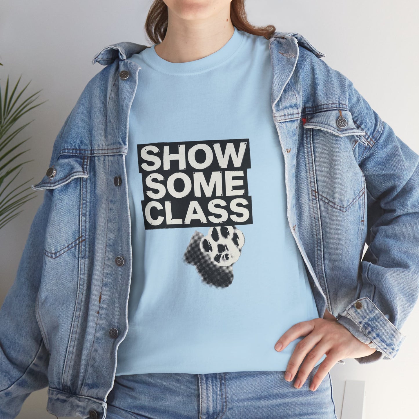 SHOW SOME CLASS