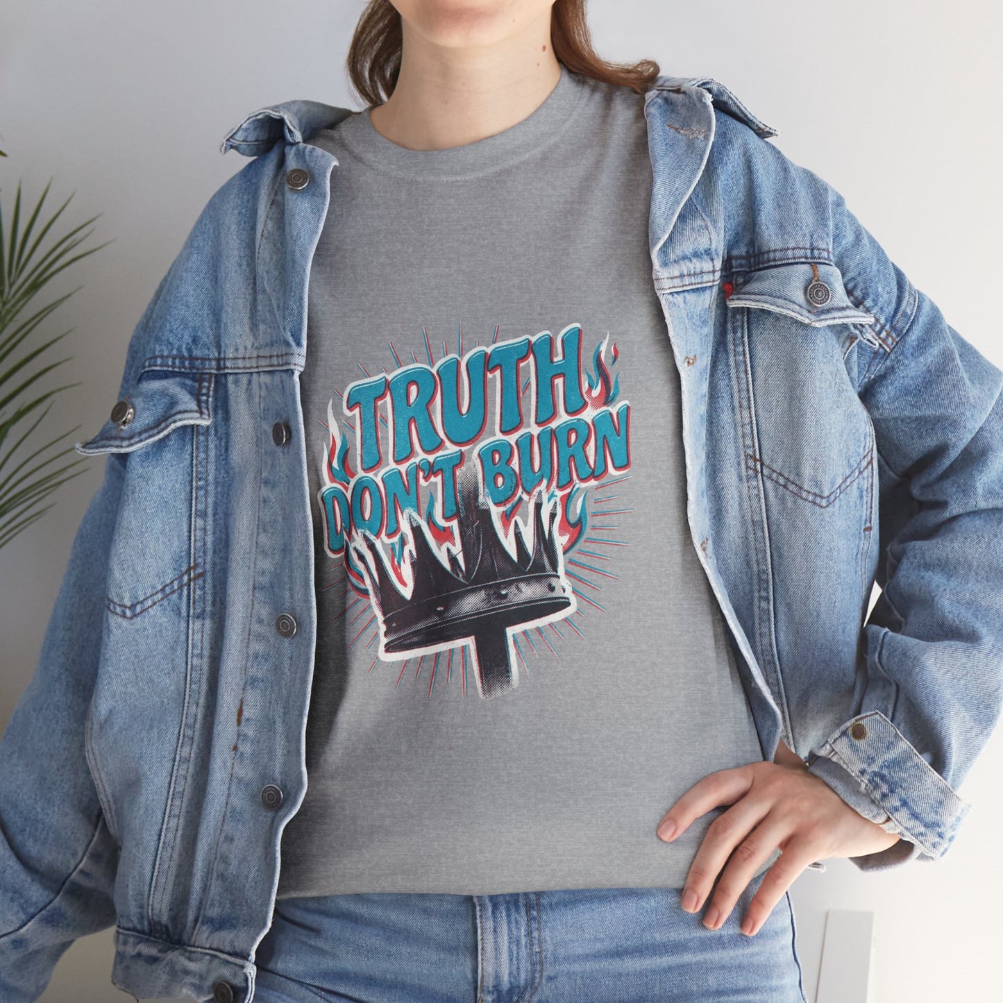 Truth Don't Burn
