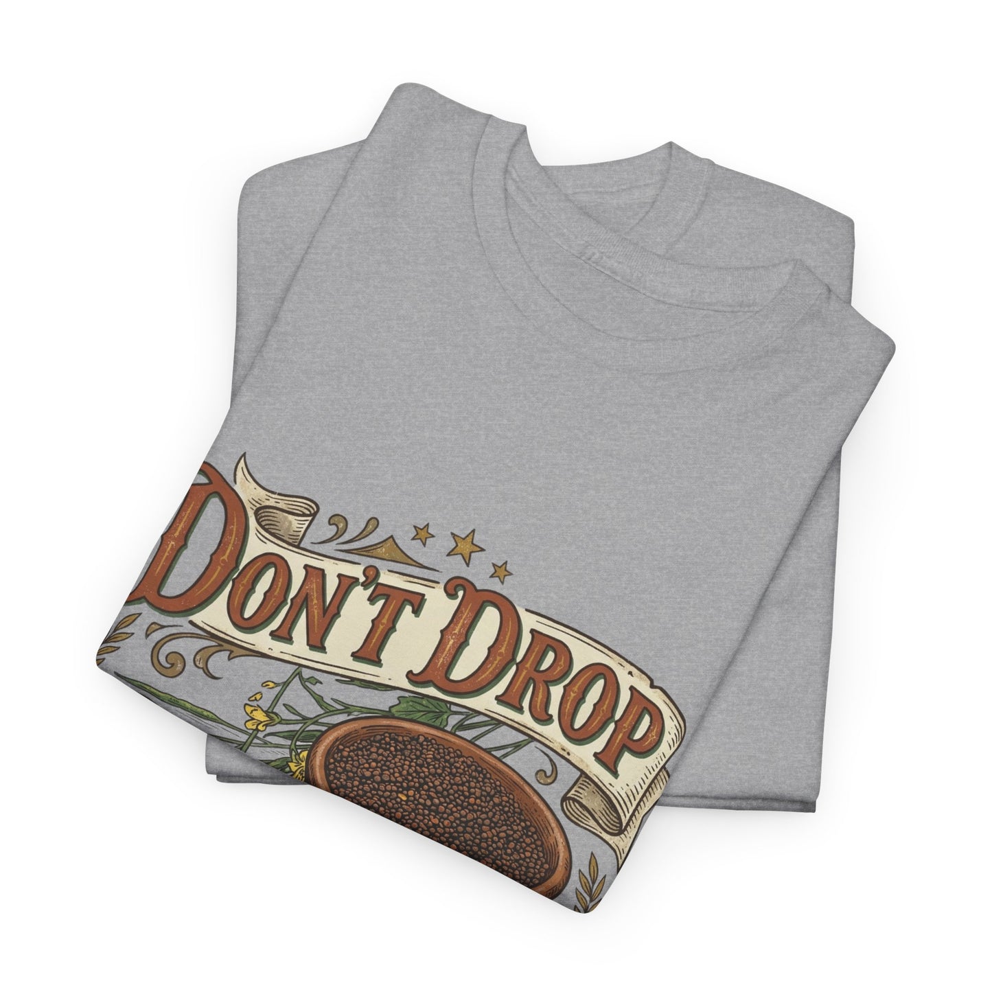 Don't Drop Your Mustard Seed